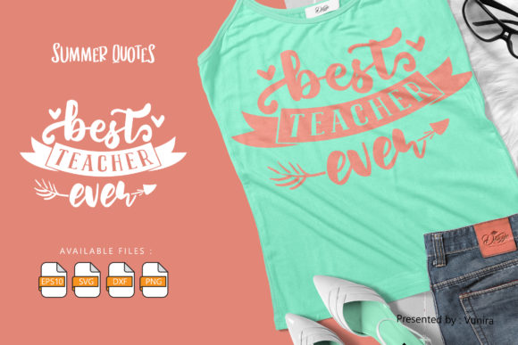 Best Teacher Ever Lettering Quotes: Graphics for Crafts