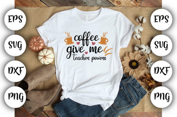 Coffee Teacher Graphics for T-Shirt Designs