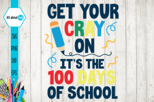 Get Your Cray on 100 Days Graphics for Crafts