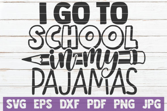 I Go to School in My Pajamas: Fun Graphics for Crafts