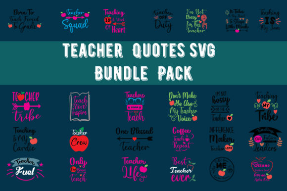 Teacher 25 Quotes: Graphics for Crafts & Sales