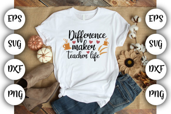Teacher Design Difference Maker Teache Graphics & T-Shirt Designs