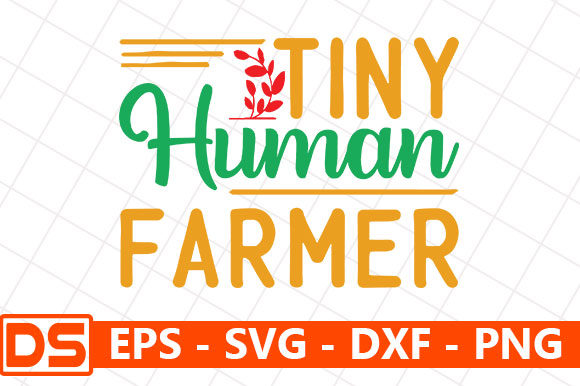 Teacher Quotes Design: Tiny Human Farmer for Crafts & Graphics